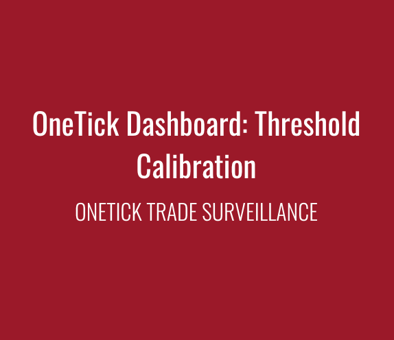 OneTick Dashboard Threshold Calibration